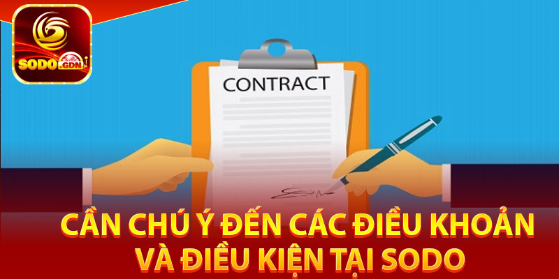 Cần chú ý đến các điều khoản và điều kiện tại Sodo